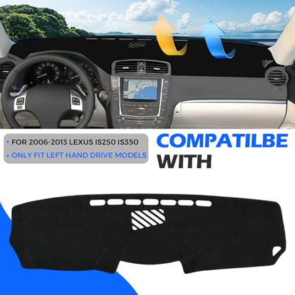 Dashboard Cover Dash Cover Mat Compatible with Lexus IS250 IS350 2013 2012 2011 2010 2009 2008 2007 2006, Black Dash Board Cover Interior Protector Mat Auto Accessories